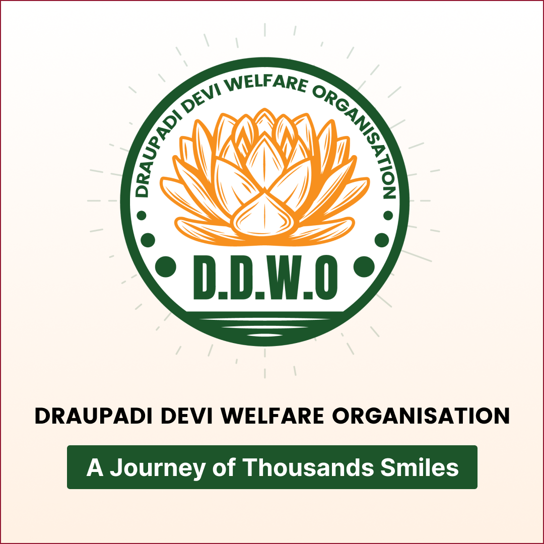 Draupadi Devi Welfare Organisation (DDWO): The Journey of Thousands Smiles